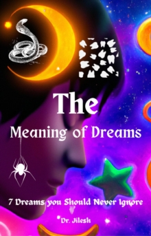 Meaning of Dreams: 7 Dreams you Should Never Ignore