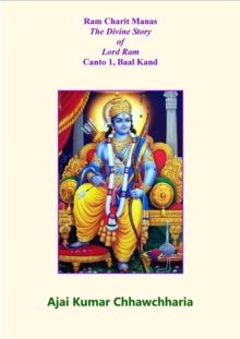 Ram Charit Manas: The Divine Story of Lord Ram-Canto 1, Baal Kand