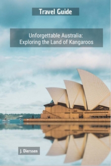 Unforgettable Australia: Exploring the Land of Kangaroos