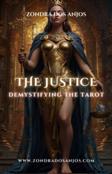 Demystifying the Tarot - Justice : Demystifying the Tarot - The 22 Major Arcana., #11