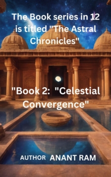 Celestial Convergence : The Astral Chronicles, #2