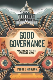 Good Governance: Principles and Practices for Modern States