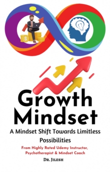 Growth Mindset: A Mindset Shift Towards Limitless Possibilities