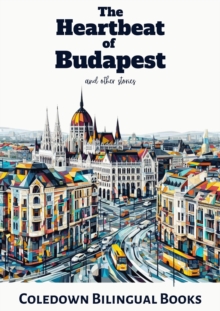 Heartbeat of  Budapest and Other Stories