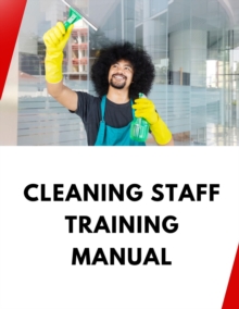 Cleaning Staff Training Manual