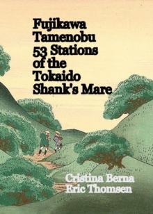 Fujikawa Tamenobu 53 Stations of the Tokaido Shank's Mare