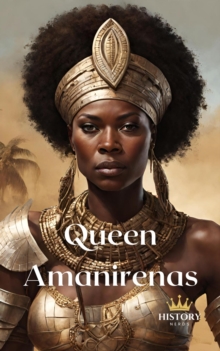 Queen Amanirenas : Women of War, #5