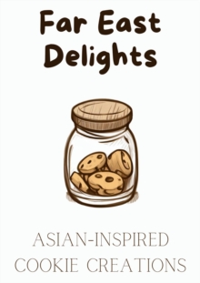 Far East Delights: Asian-inspired Cookie Creations