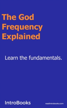 God Frequency Explained