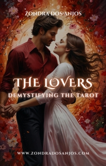 Demystifying the Tarot - The Lovers : Demystifying the Tarot - The 22 Major Arcana., #6