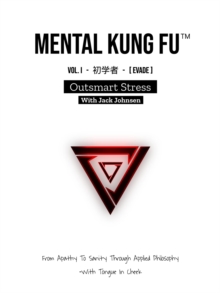 Mental Kung Fu vol. 1 - Outsmart Stress