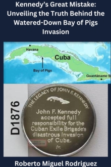 Kennedy's Great Mistake: Unveiling the Truth Behind the Watered-Down Bay of Pigs Invasion