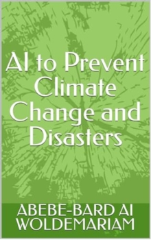 AI to Prevent Climate Change and Disasters