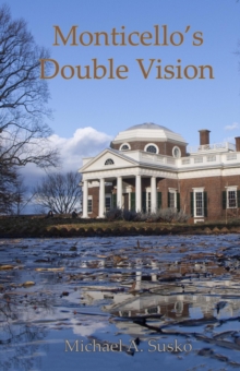 Haikus and Photos: Monticello's Double Vision