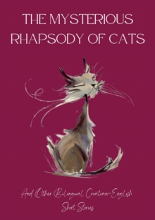 Mysterious Rhapsody of Cats and Other Bilingual Croatian-English Short Stories