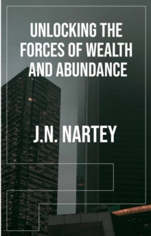 Unlocking the Forces of Wealth and Abundance