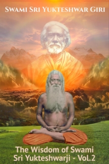 Wisdom of Swami Sri Yukteshwarji - Vol.2