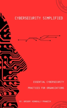 Essential Cybersecurity Practices for Organizations