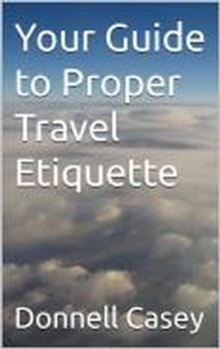 Your Guide to Proper Travel Etiquette