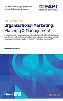 Advanced Organizational Marketing: Planning & Management : 2025 Edition, #4