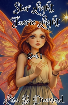 Star Light, Faerie Light : Star Light, Faerie Light, #1