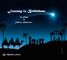 Journey to Bethlehem:  24 Days of Advent Reflection