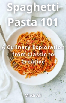 Spaghetti Pasta 101