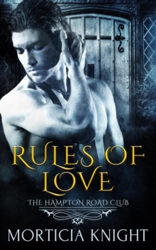 Rules of Love : The Hampton Road Club, #2