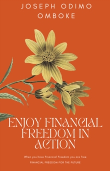 Enjoy Financial Freedom In Action