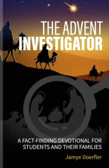 Advent Investigator: A Fact-Finding Devotional for Students and Their Families