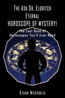 Ask Dr. Eldritch ETERNAL HOROSCOPE OF MYSTERY!