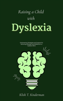 Raising a Child with Dyslexia