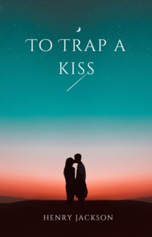 To Trap a Kiss