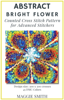 Abstract Bright Flower | Counted Cross Stitch Pattern for Advanced Stitchers