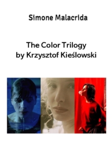 Color Trilogy by Krzysztof Kieslowski