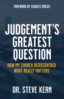 Judgement's Greatest Question: How My Church Rediscovered What Really Matters