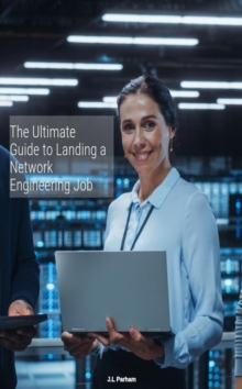 Ultimate Guide to Landing a Network Engineering Job