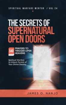 Secrets of Supernatual Open Doors