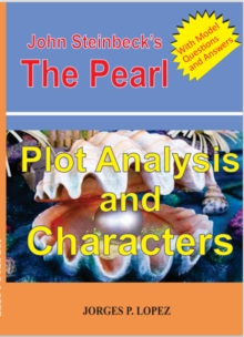 John Steinbeck's The Pearl: Plot Analysis and Characters : Reading John Steinbeck's The Pearl, #1