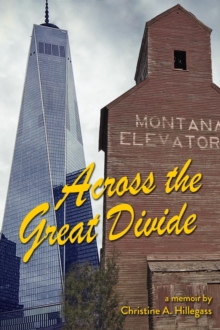 Across the Great Divide:  A Memoir