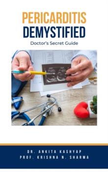 Pericarditis Demystified: Doctor's Secret Guide