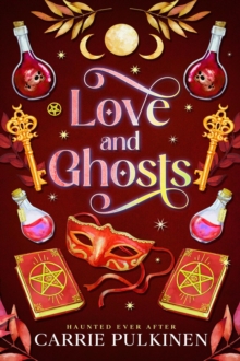 Love and Ghosts : Haunted Ever After, #4