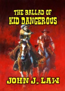 Ballad of Kid Dangerous