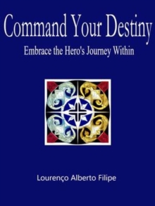 Command Your Destiny: Embrace the Hero's Journey Within