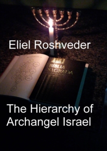 Hierarchy of Archangel Israel : Prophecies and Kabbalah, #11