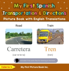 My First Spanish Transportation & Directions Picture Book with English Translations