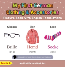 My First German Clothing & Accessories Picture Book with English Translations