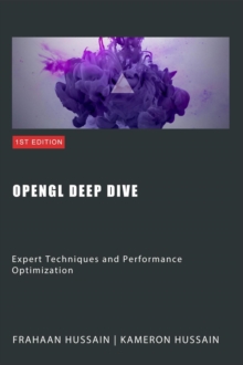 OpenGL Deep Dive: Expert Techniques and Performance Optimization