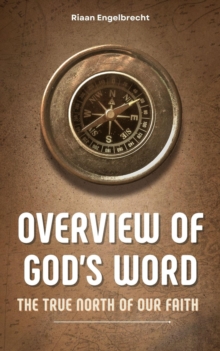 Overview of God's Word: The True North of our Faith : Apologetics