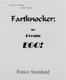 Fartknocker; My Dream Ego!